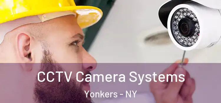  CCTV Camera Systems Yonkers - NY