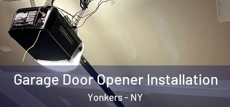  Garage Door Opener Installation Yonkers - NY