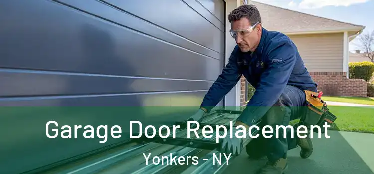  Garage Door Replacement Yonkers - NY