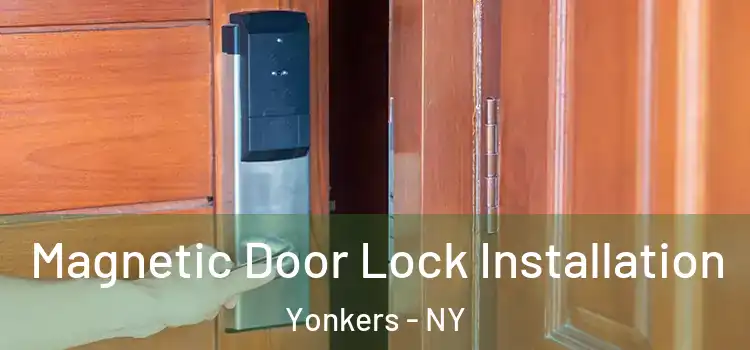  Magnetic Door Lock Installation Yonkers - NY