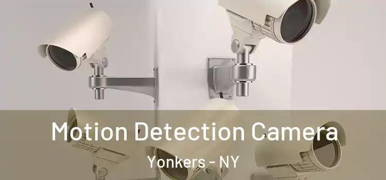  Motion Detection Camera Yonkers - NY